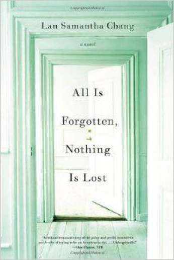 All Is Forgotten, Nothing Is Lost, by author Lan Samantha Chang