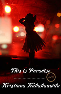 This Is Paradise, by author Kristiana Kahakauwila