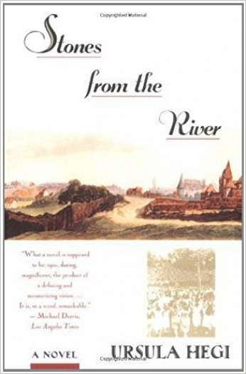 Stones from the River, by author Ursula Hegi