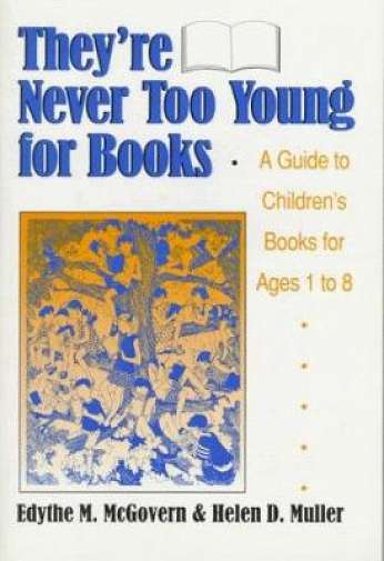 They're Never Too Young For Books, by author Edythe Mc Govern
