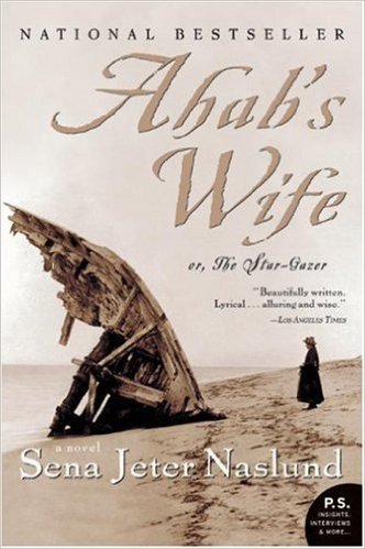 Ahab's Wife, by author Sena Jeter Naslund