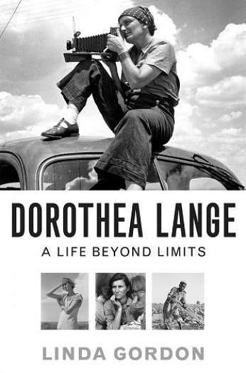 Dorothea Lange: A Life Beyond Limits, by author Linda Gordon