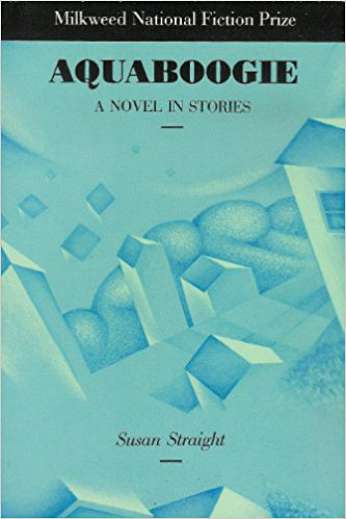 Aquaboogie: A Novel in Stories, by author Susan Straight