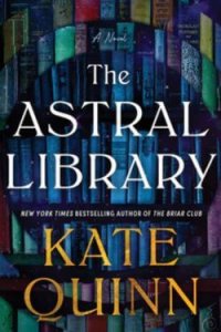 The Astral Library, by author Kate Quinn