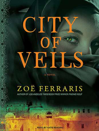 City of Veils, by author Zoe Ferraris