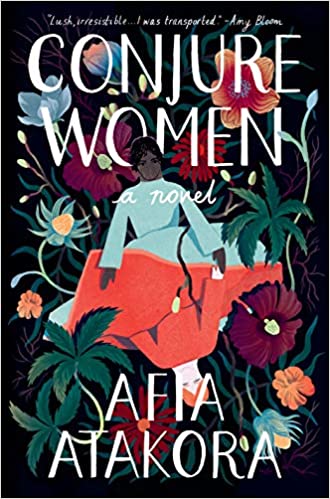 Conjure Women, by author Afia Atakora