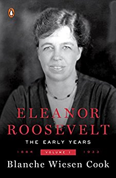 Eleanor Roosevelt: Volume One, 1884-1933, by author Blanche Wiesen Cook