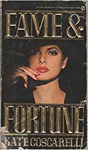 Fame and Fortune, by author Kate (Shirley) Coscarelli
