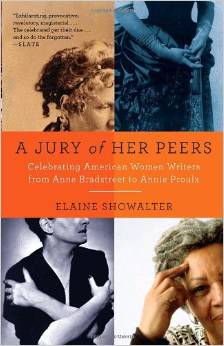 A Jury of Her Peers: American Women Writers from Anne Bradstreet to Annie Prolx, by author Elaine Showalter