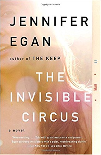 The Invisible Circus, by author Jennifer Egan