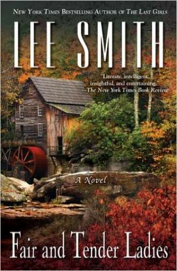Fair and Tender Ladies, by author Lee Smith