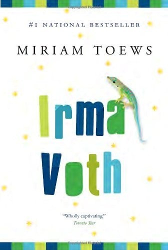 Irma Voth, by author Miriam Toews