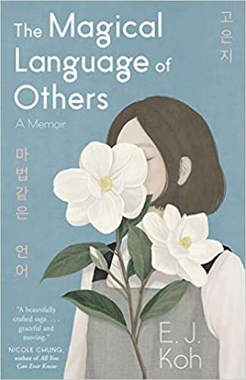 The Magical Language of Others, by author E. J. Koh