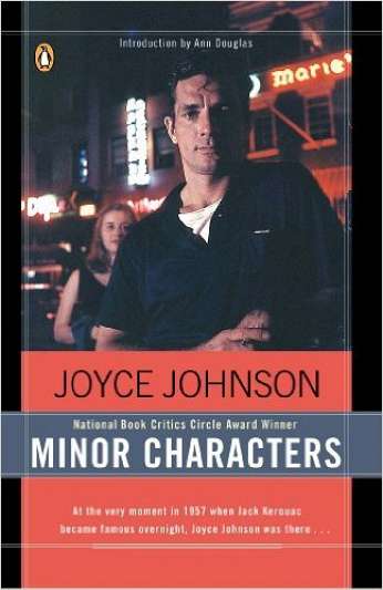 Minor Characters: A Beat Memoir, by author Joyce Johnson