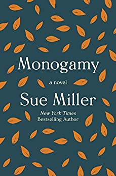 Monogamy: A Novel, by author Sue Miller