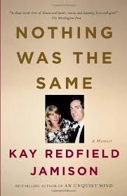 Nothing Was the Same, by author Kay Redfield Jamison