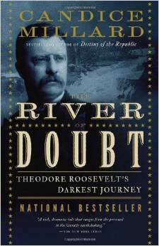 The River of Doubt, by author Candice Millard