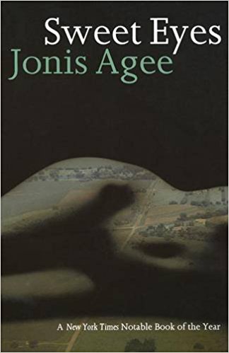 Sweet Eyes, by author Jonis Agee