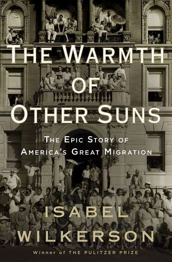 The Warmth Of Other Suns, by author Isabel Wilkerson
