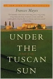 Under the Tuscan Sun, by author Frances Mayes