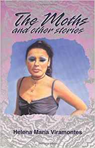 The Moths and Other Stories, by author Helena Maria Viramontes