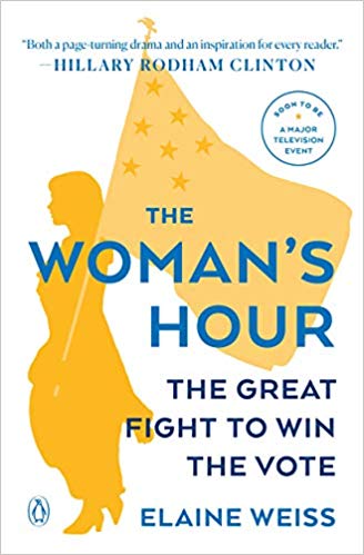 The Woman's Hour, by author Elaine Weiss